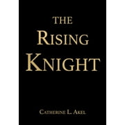 The Rising Knight: The Rising Knight (Hardcover)