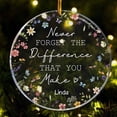 thumbnail image 4 of Floral Glass Ornament with Quote, Never Forget the Difference You Make, Inspirational Gift for Teacher, Nurse, or Mentor, Personalized with Name, 4 of 5