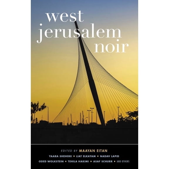 Akashic Noir West Jerusalem Noir, (Paperback)