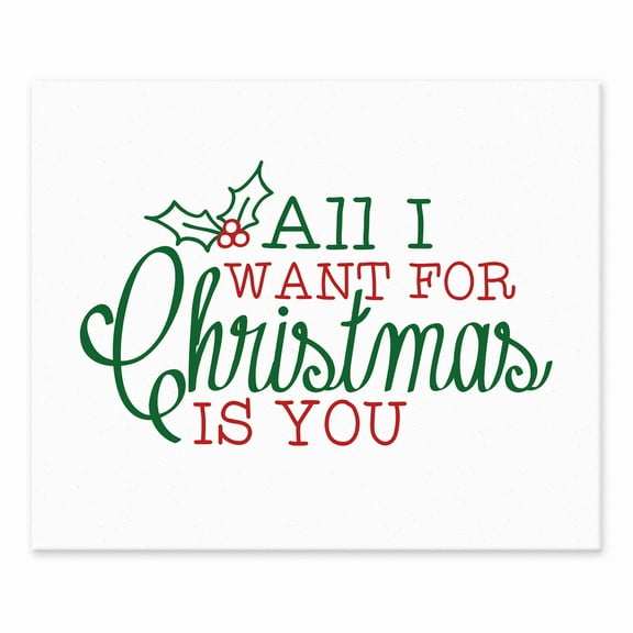 Creative Products All I Want For Christmas Is You 8x10 Canvas Wall Art