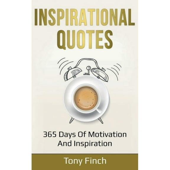 Inspirational Quotes: 365 days of motivation and inspiration, (Hardcover)