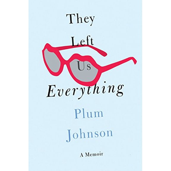 Pre-Owned They Left Us Everything : A Memoir