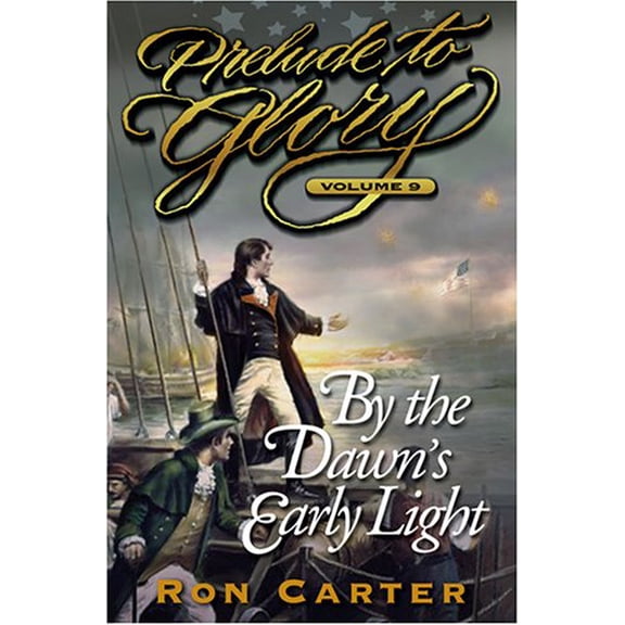 Pre-Owned By the Dawn's Early Light (Prelude to Glory) Hardcover