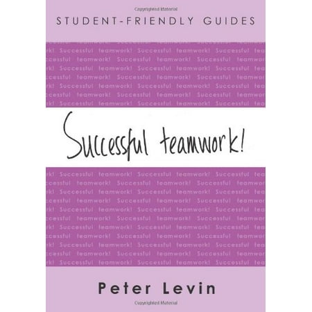 Student-Friendly Guide: Successful Teamwork! [Paperback - Used]