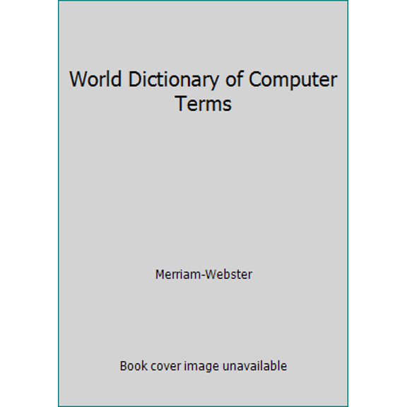 Pre-Owned World Dictionary of Computer Terms (Paperback) 0671468669 9780671468668