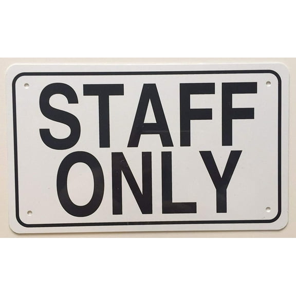 STAFF ONLY SIGN (White 6x10 Aluminium rust free)