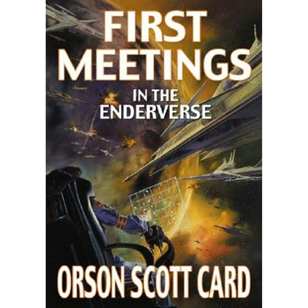Pre-Owned First Meetings: In Ender's Universe (Hardcover 9780765308733) by Orson Scott Card