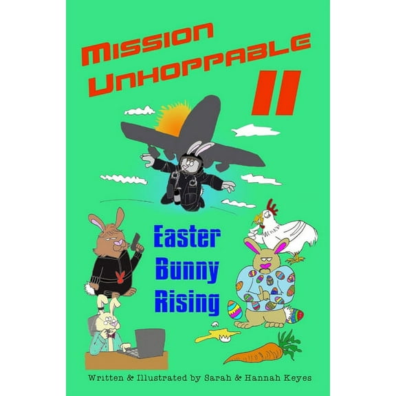 Mission Unhoppable II: Easter Bunny Rising, (Paperback)