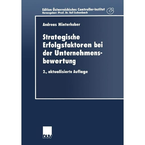 Schriftenreihe FÃ¼r Controlling Und Unter Strategische Erfolgsfaktoren Bei Der Unternehmensbewertung: Ein Konzeptionelles Rahmenmodell, (Paperback)