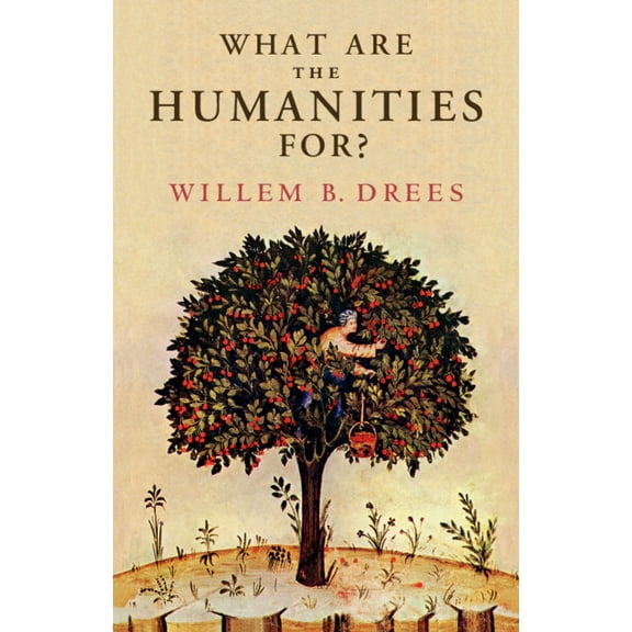 What Are the Humanities For?, (Hardcover)