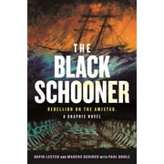 The Black Schooner: Rebellion on the Amistad, a Graphic Novel, (Paperback)