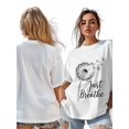 thumbnail image 6 of Women's T-Shirt Just Breathe Dandelion Flower Minimalist Short Sleeve Casual Tee Classic Crew Neck T Shirt for Women White, S, 6 of 7