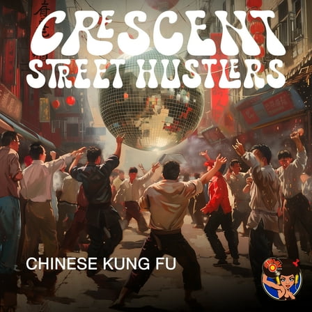 Crescent Street Hustlers - Chinese Kung Fu - Music & Performance - CD