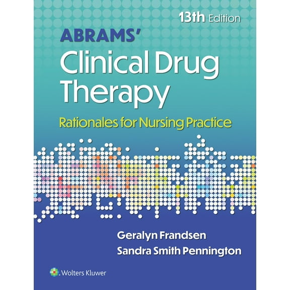 Abrams' Clinical Drug Therapy: Rationales for Nursing Practice, (Paperback)