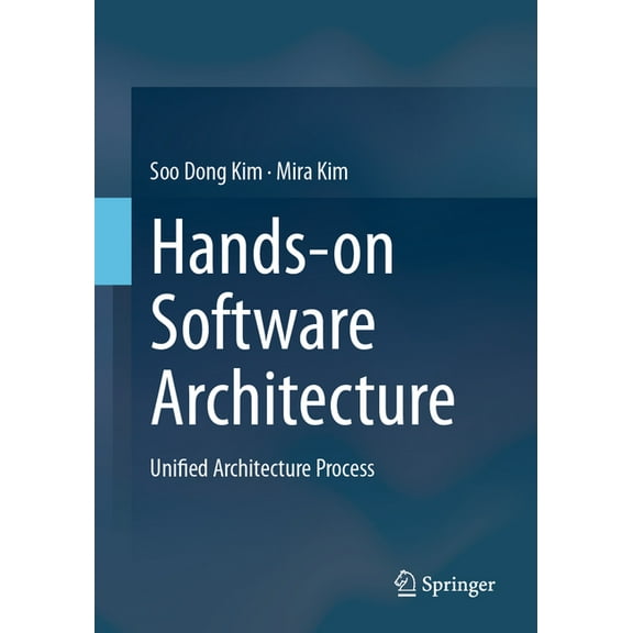 Hands-On Software Architecture: Unified Architecture Process, (Paperback)