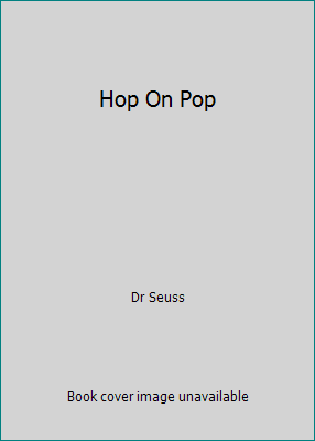 Hop Pop Dr Seuss