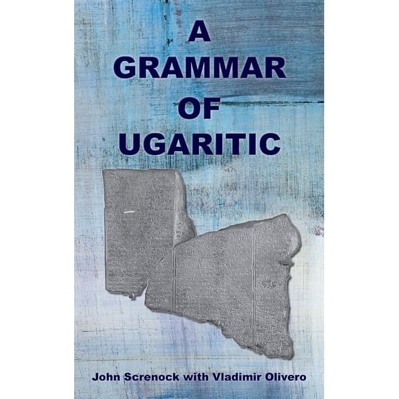 A Grammar of Ugaritic (Hardcover)