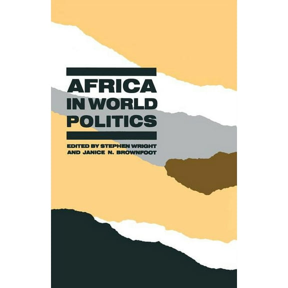 Africa in World Politics: Changing Perspectives, (Paperback)