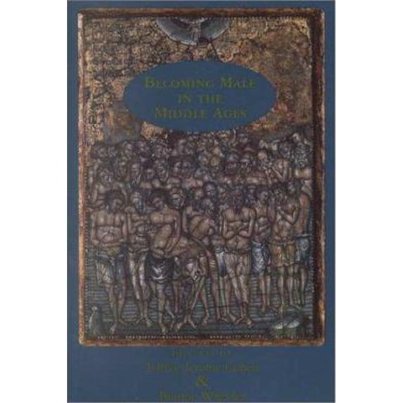 Pre-Owned Becoming Male in the Middle Ages (Paperback) 0815337701 9780815337706