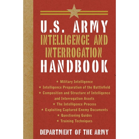 US Army Survival: U.S. Army Intelligence and Interrogation Handbook (Paperback)