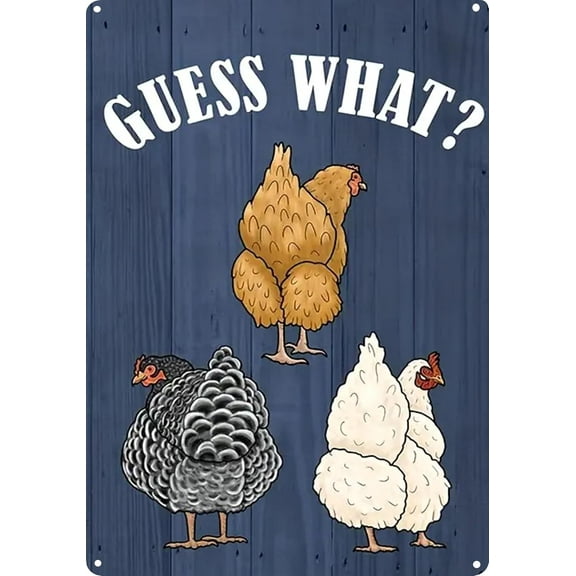 Chicken Gift, Guess What Chicken Butt Funny Farmhouse Decor Chicken Coop Accessories Vintage Metal Sign 8 X 12 Inch Rustic Sign