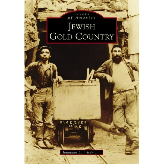 Images of America Jewish Gold Country, (Paperback)