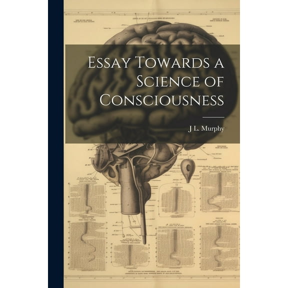 Essay Towards a Science of Consciousness (Paperback)