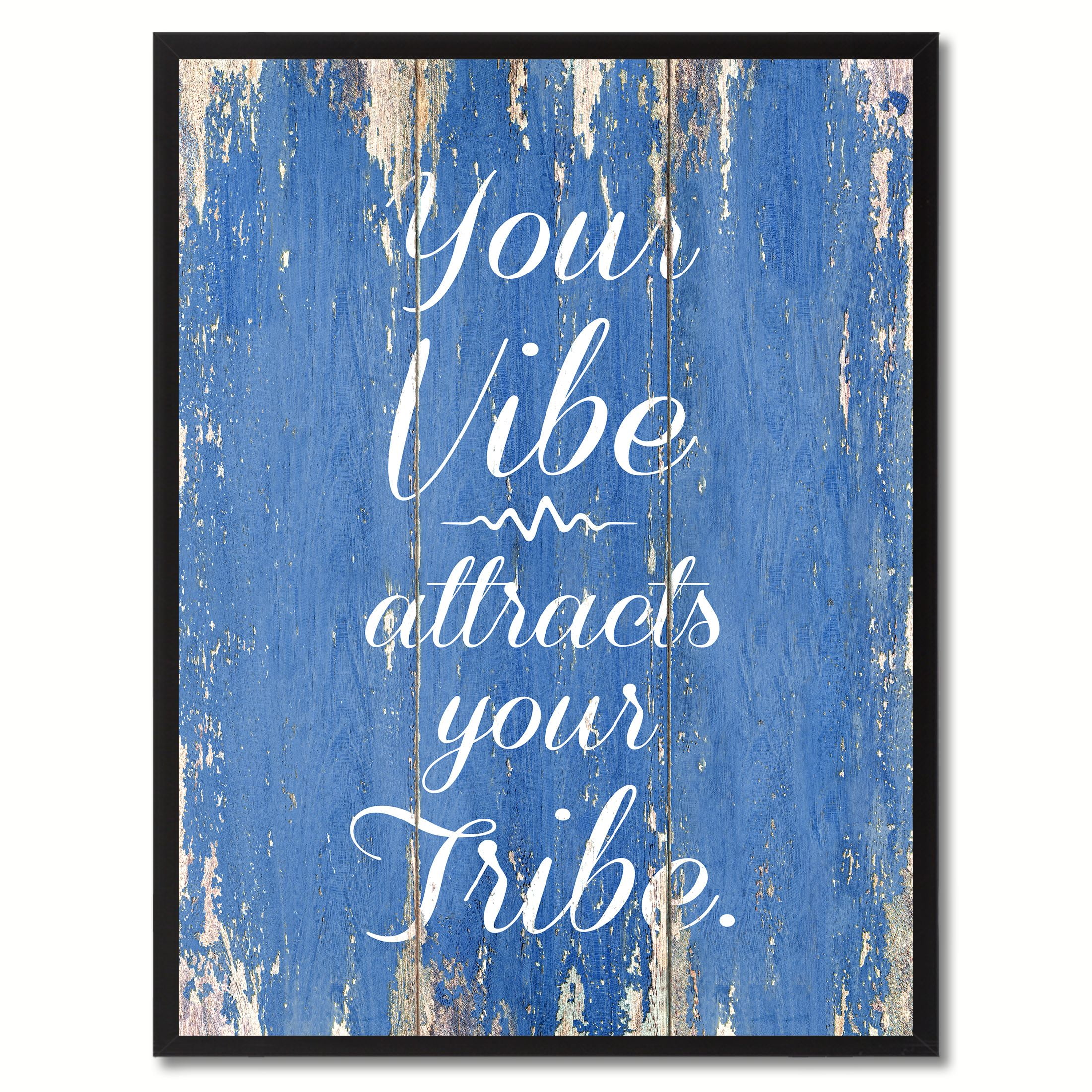 Quote Your Vibe Attracts Your Tribe Your Vibe Attracts Your Tribe Inspirational Quote Saying Canvas Print