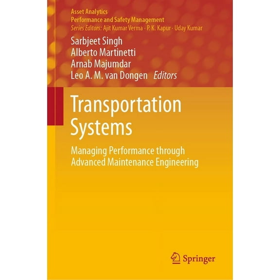 Asset Analytics Transportation Systems: Managing Performance Through Advanced Maintenance Engineering, (Hardcover)