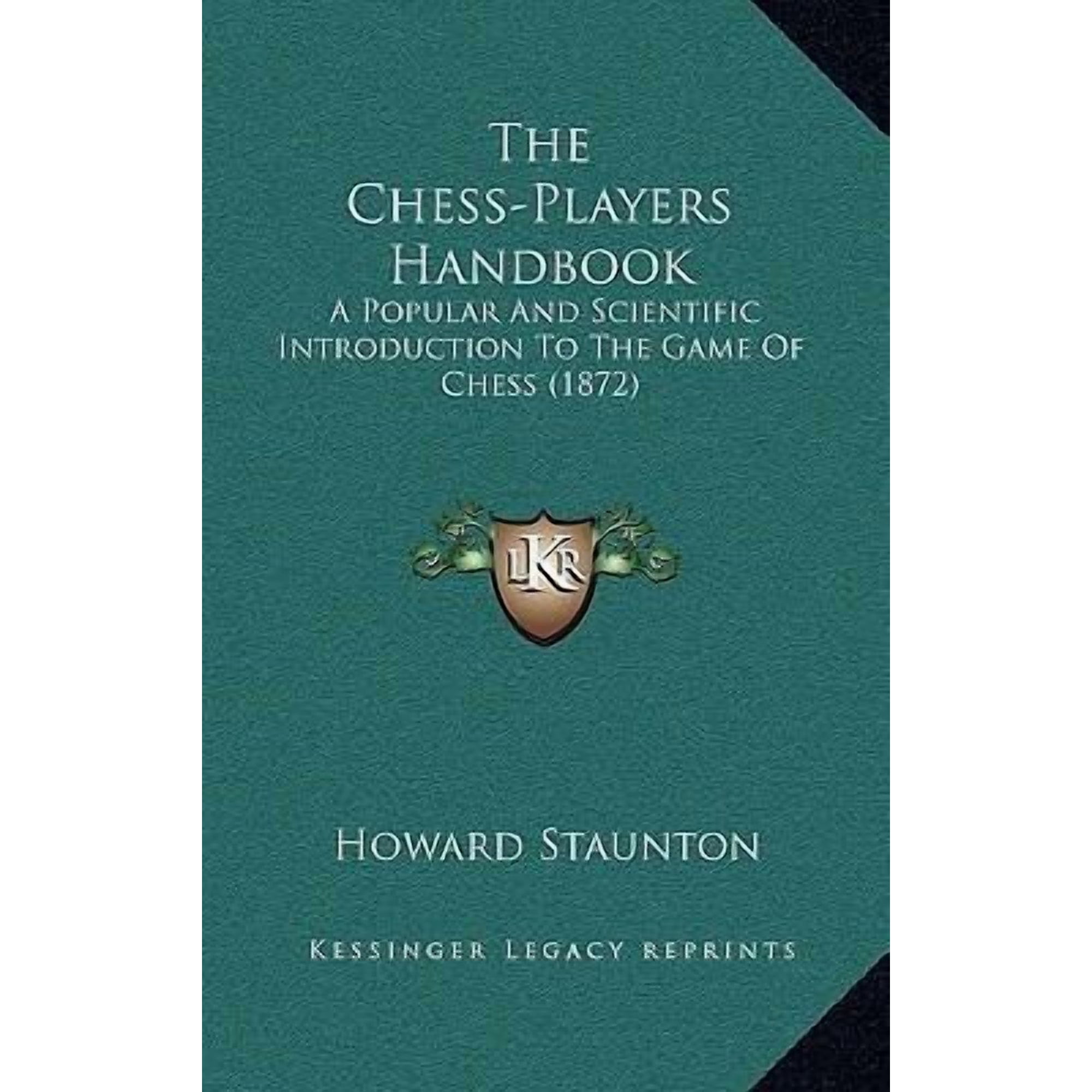 The Chess-Players Handbook: A Popular and Scientific Introduction to the Game of Chess (1872) Hardcover