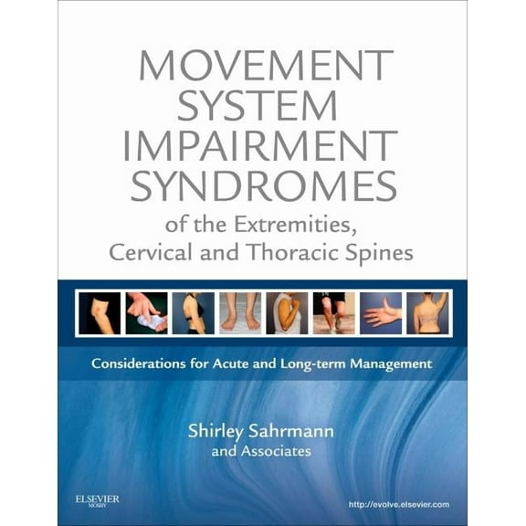 Movement System Impairment Syndromes of the Extremities, Cervical and Thoracic Spines: Considerations for Acute and Long, (Hardcover)