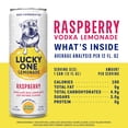thumbnail image 5 of Lucky One Raspberry Vodka Lemonade, 4 Pack, 12 fl oz Single Serve Cans, 355ml Serving Size, 5 of 8