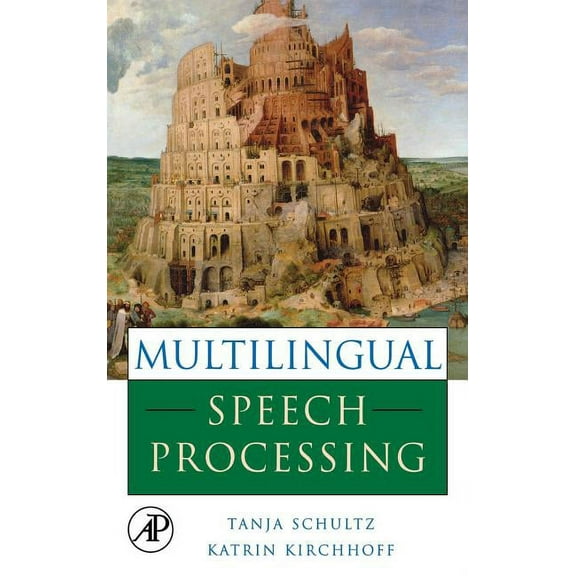 Multilingual Speech Processing, (Hardcover)