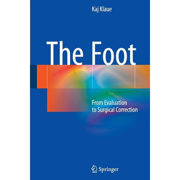 The Foot: From Evaluation to Surgical Correction, (Paperback)