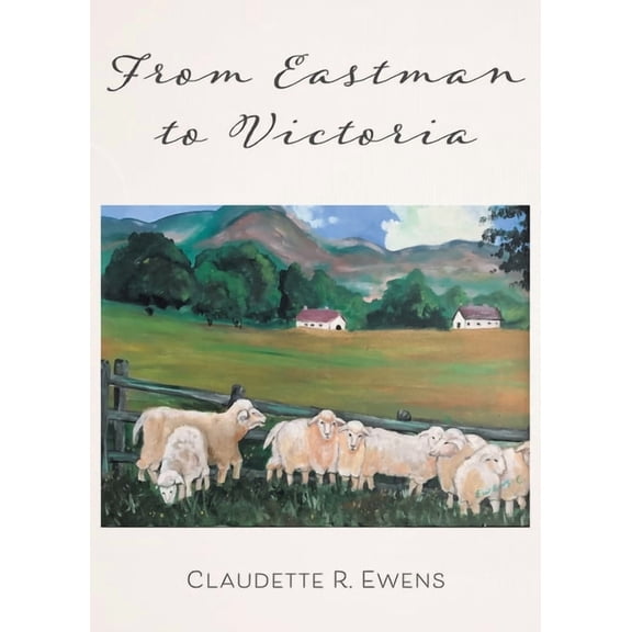 From Eastman to Victoria, (Paperback)
