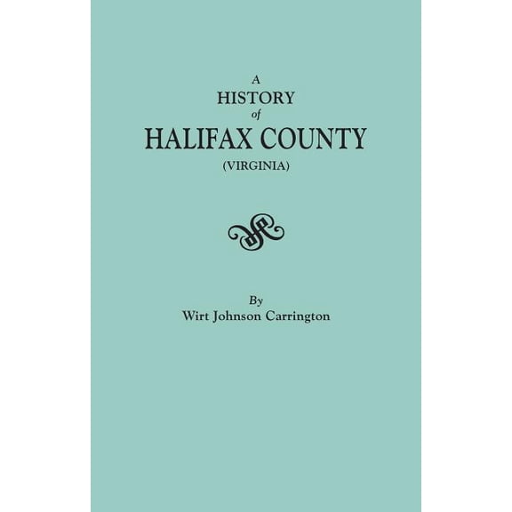 History of Halifax County, Virginia (Paperback)