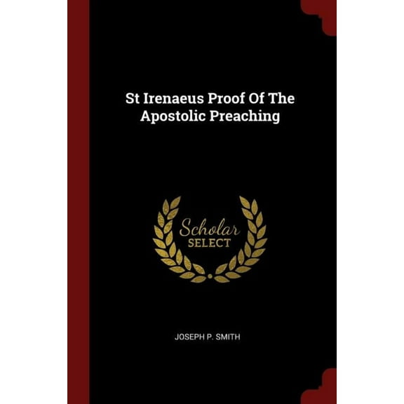 St Irenaeus Proof Of The Apostolic Preaching (Paperback)