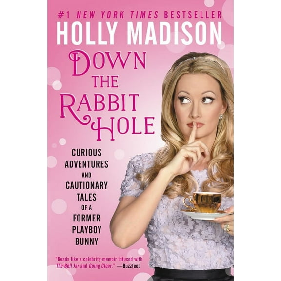 Down the Rabbit Hole: Curious Adventures and Cautionary Tales of a Former Playboy Bunny, (Paperback)