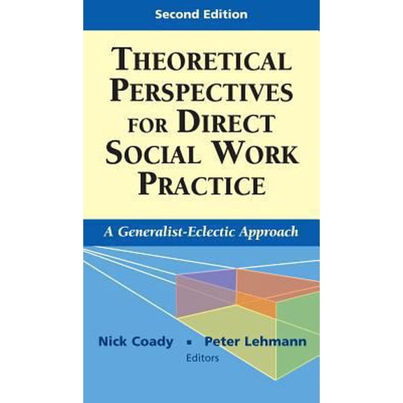 Pre-Owned Theoretical Perspectives for Direct Social Work Practice: A Generalist-Eclectic Approach, Second Edition (Hardcover) 0826102867 9780826102867