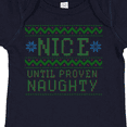 thumbnail image 4 of Inktastic Ugly Sweater Nice until Proven Naughty Boys or Girls Baby Bodysuit, 4 of 5