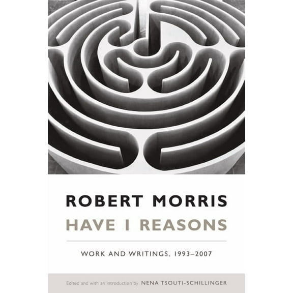 Have I Reasons: Work and Writings, 1993-2007, (Paperback)
