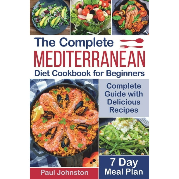 The Complete Mediterranean Diet Cookbook for Beginners (Paperback ...