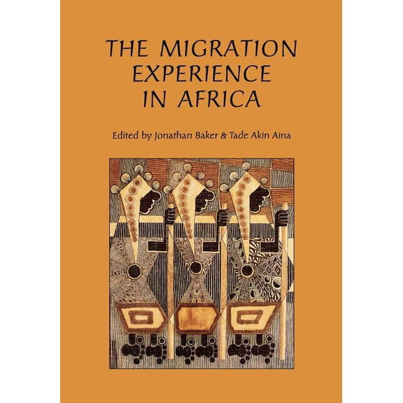 The Migration Experience in Africa, (Paperback)