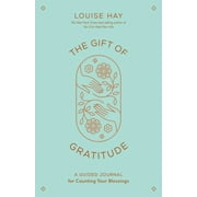 The Gift of Gratitude : A Guided Journal for Counting Your Blessings (Diary)