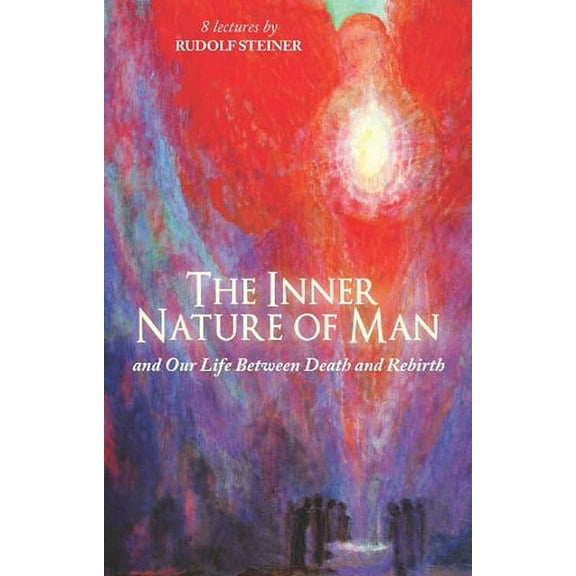 The Inner Nature of Man: And Our Life Between Death and Rebirth (Cw 153), (Paperback)
