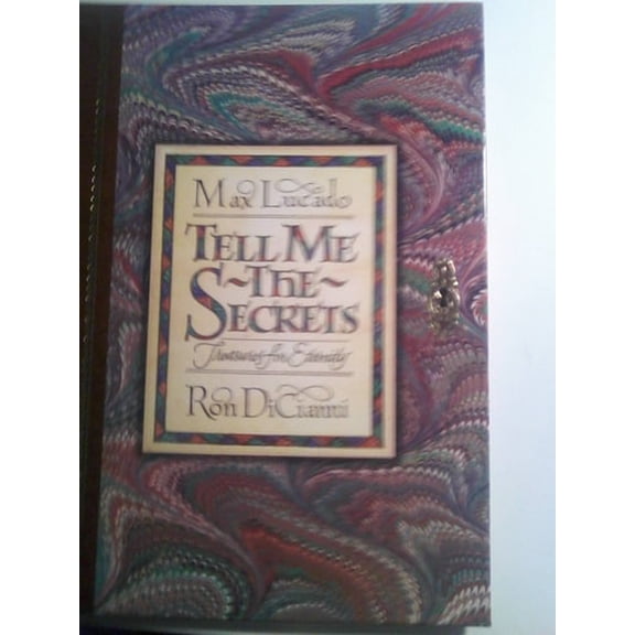 Pre-Owned Tell Me the Secrets: Treasures for Eternity (Hardcover) 0891077308 9780891077305