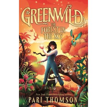 Greenwild Greenwild: The Forest in the Sky, Book 3, (Paperback)