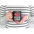 thumbnail image 2 of I'm Not 40 Funny Quotes, Black 11oz Ceramic Mug, 2 of 5