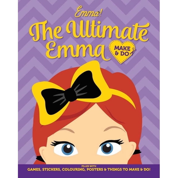 Wiggles The Wiggles Emma! the Ultimate Emma Make & Do, (Paperback)