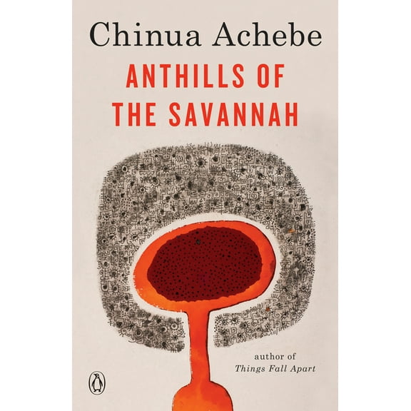 Anthills of the Savannah, (Paperback)